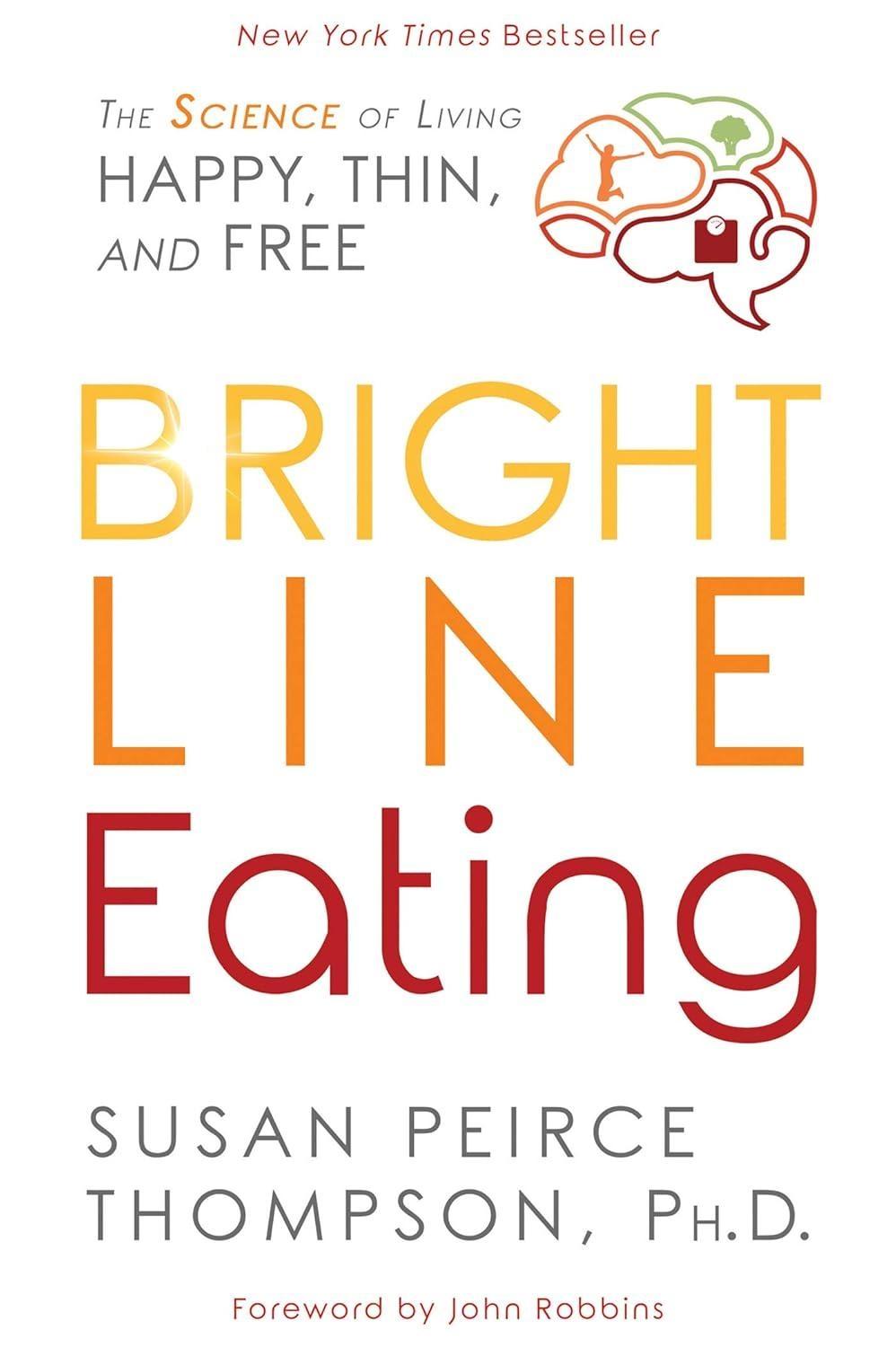 Bright Line Eating: The Science of Living Happy, Thin and Free - FULL INSTANT DOWNLOAD | PDF DOCX EPUB