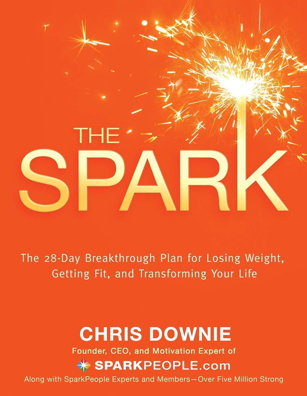 The Spark: The 28-Day Breakthrough Plan for Losing Weight, Getting Fit, and Transforming Yo ur Life - FULL INSTANT DOWNLOAD | PDF DOCX EPUB