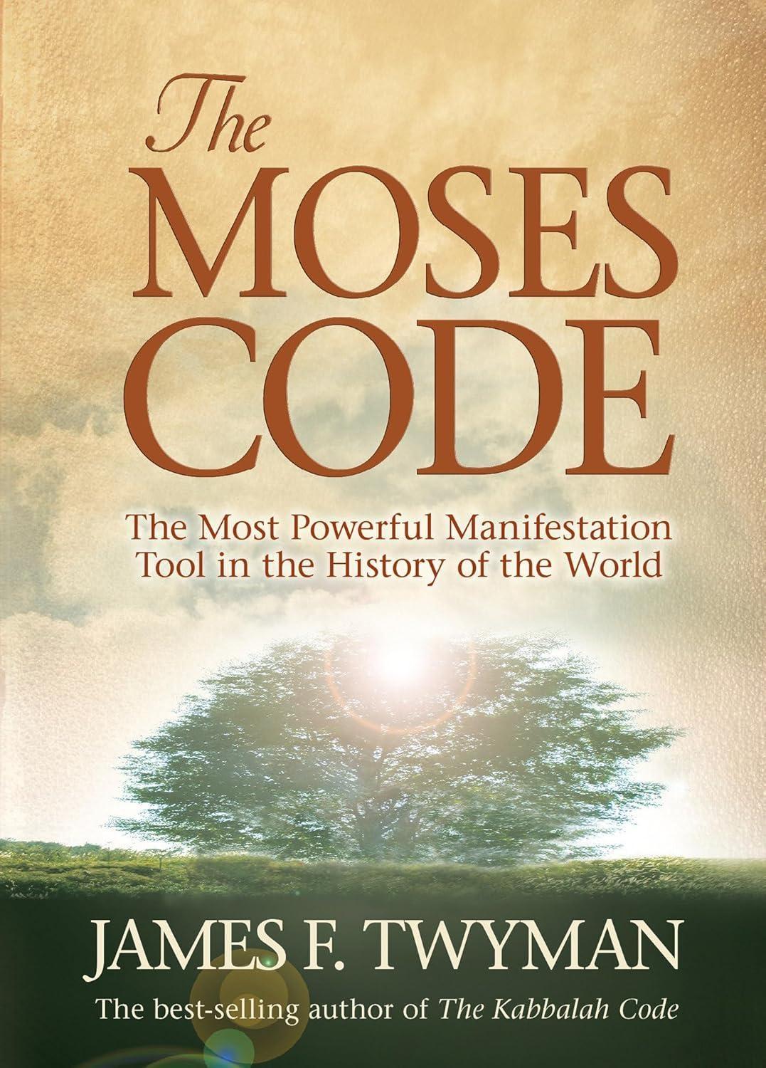 The Moses Code: The Most Powerful Manifestation Tool in the History of the World - FULL INSTANT DOWNLOAD | PDF DOCX EPUB