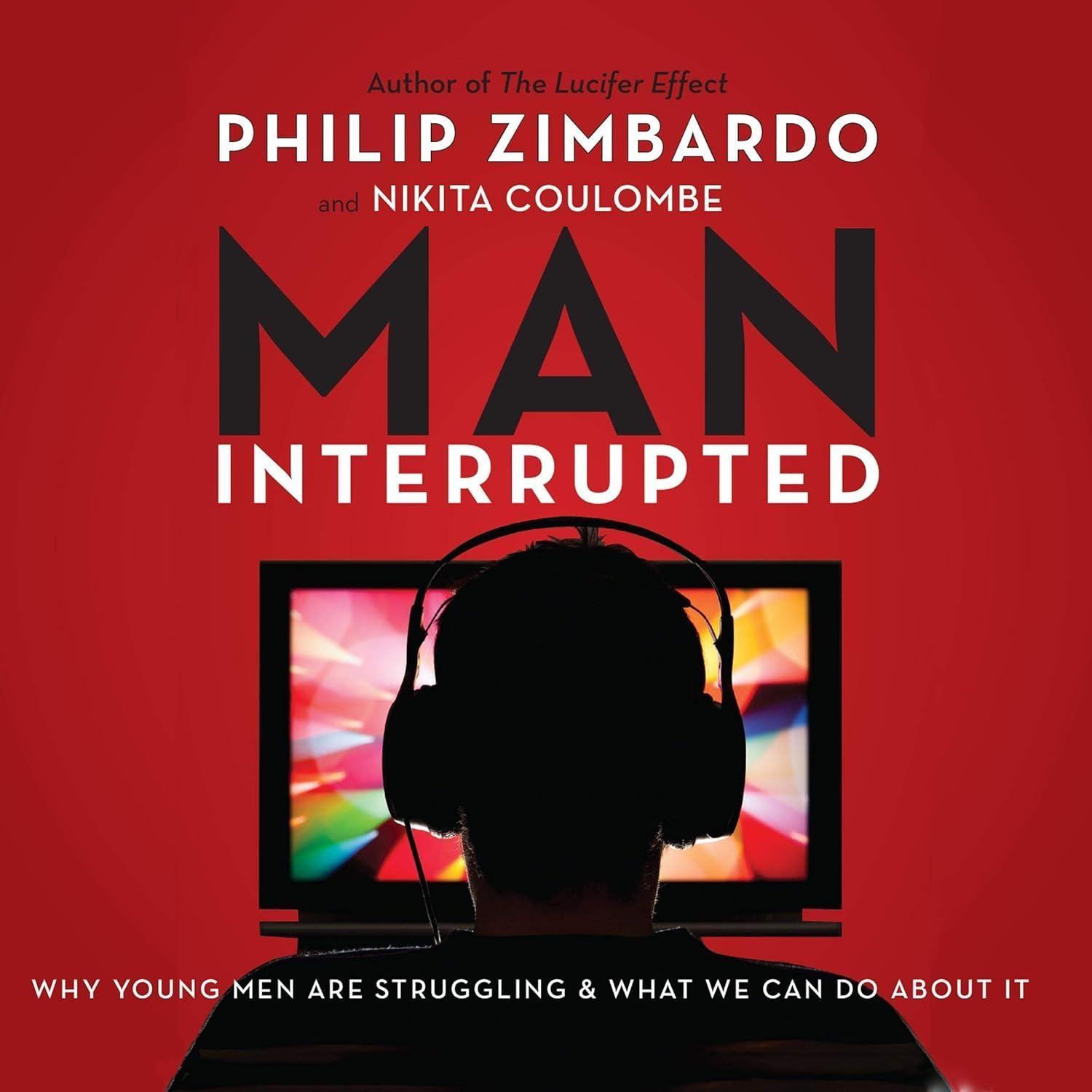 Man, Interrupted: Why Young Men are Struggling & What We Can Do About It - FULL INSTANT DOWNLOAD | PDF DOCX EPUB