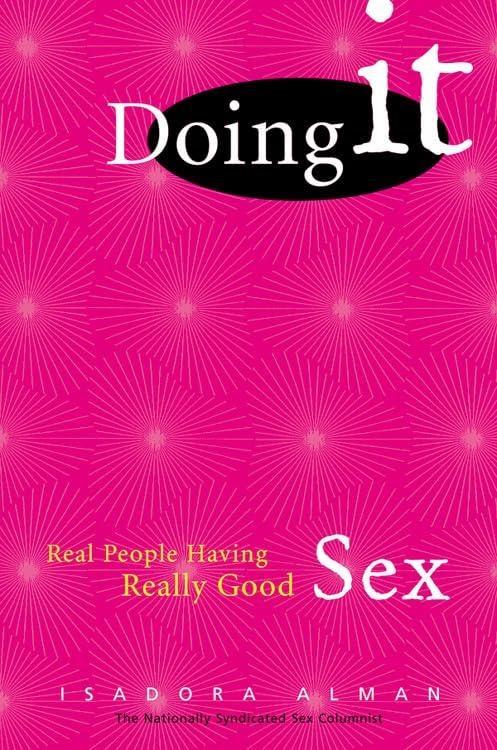 Doing It: Real People Having Really Good Sex - FULL INSTANT DOWNLOAD | PDF DOCX EPUB