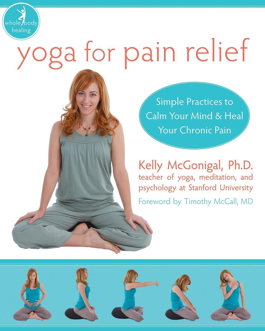 Yoga for Pain Relief: Simple Practices to Calm Your Mind and Heal Your Chronic Pain - FULL INSTANT DOWNLOAD | PDF DOCX EPUB