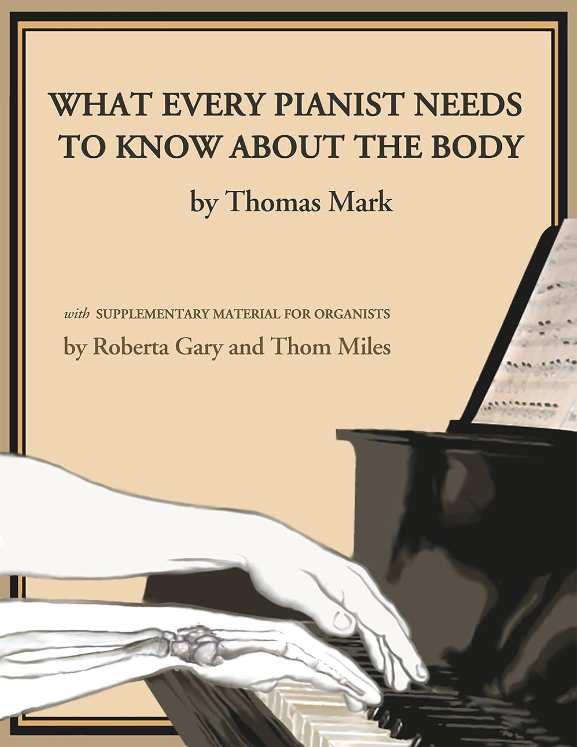 What Every Pianist Needs to Know About the Body - FULL INSTANT DOWNLOAD | PDF DOCX EPUB