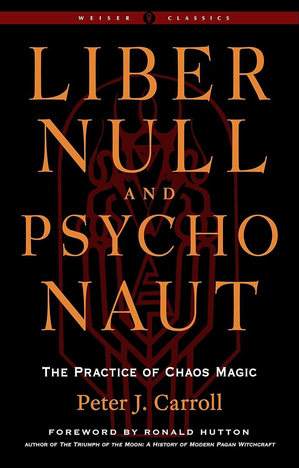 Liber Null & Psychonaut: The Practice of Chaos Magic (Revised and Expanded Edition) - FULL INSTANT DOWNLOAD | PDF DOCX EPUB