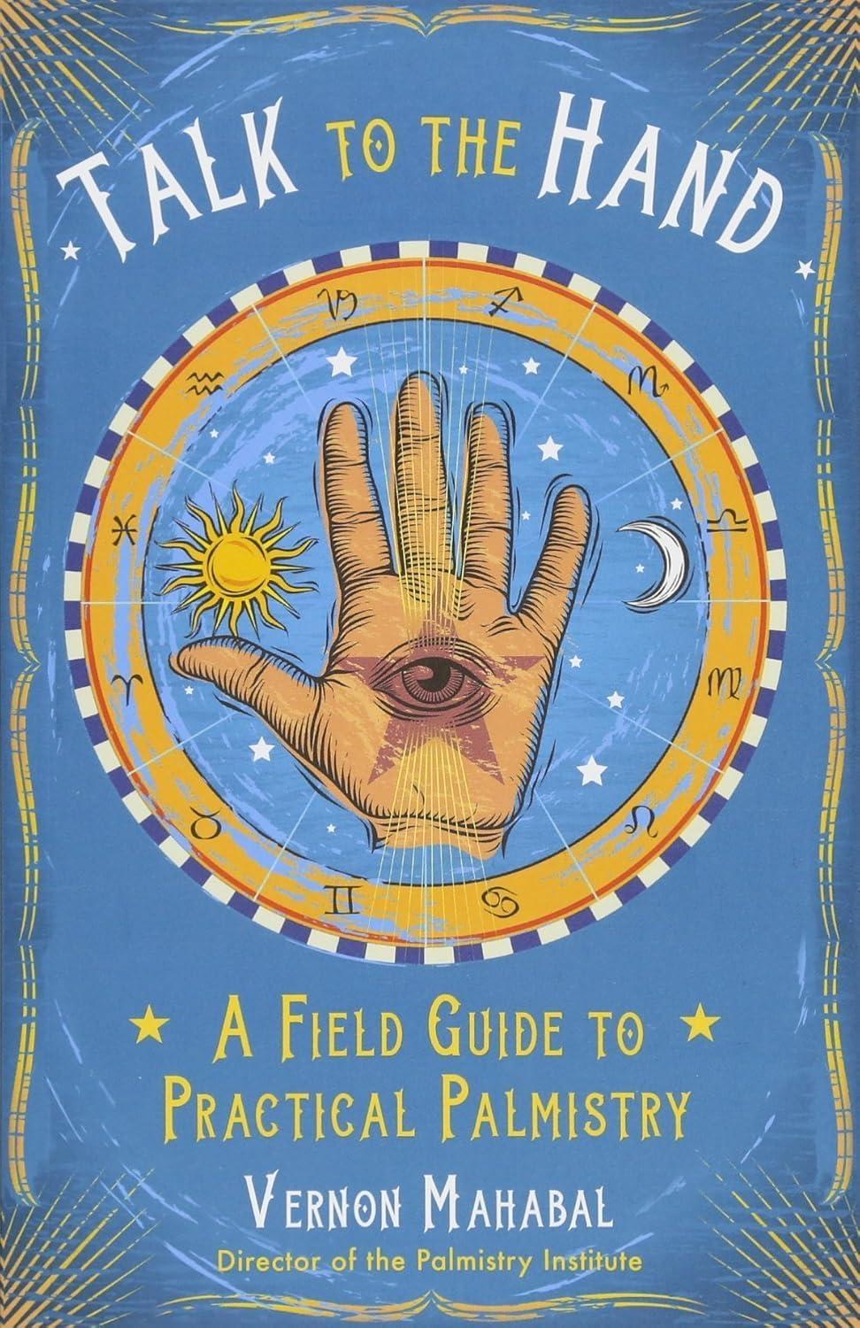 Talk to the Hand: A Field Guide to Practical Palmistry - FULL INSTANT DOWNLOAD | PDF DOCX EPUB