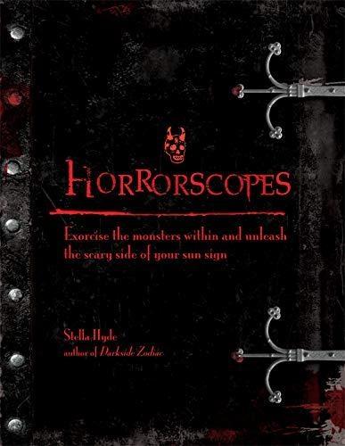 Horrorscopes: Exorcise the Monsters Within and Unleash the Scary Side of Your Sun Sign - FULL INSTANT DOWNLOAD | PDF DOCX EPUB