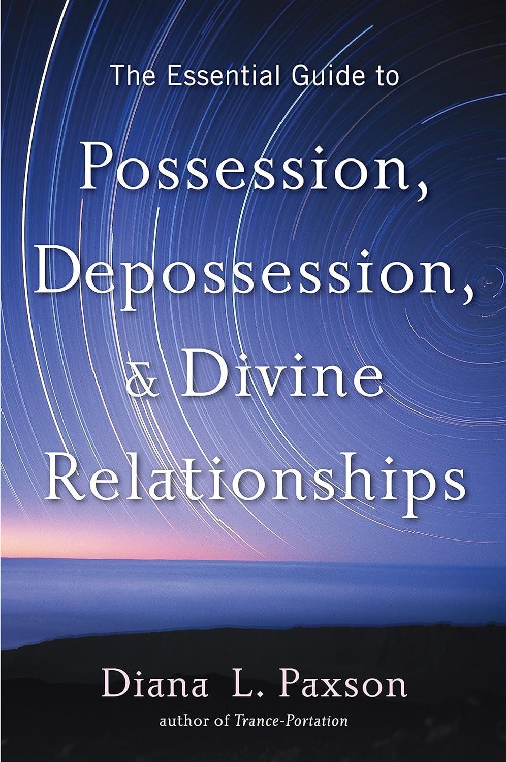 The Essential Guide to Possession, Depossession, and Divine Relationships - FULL INSTANT DOWNLOAD | PDF DOCX EPUB
