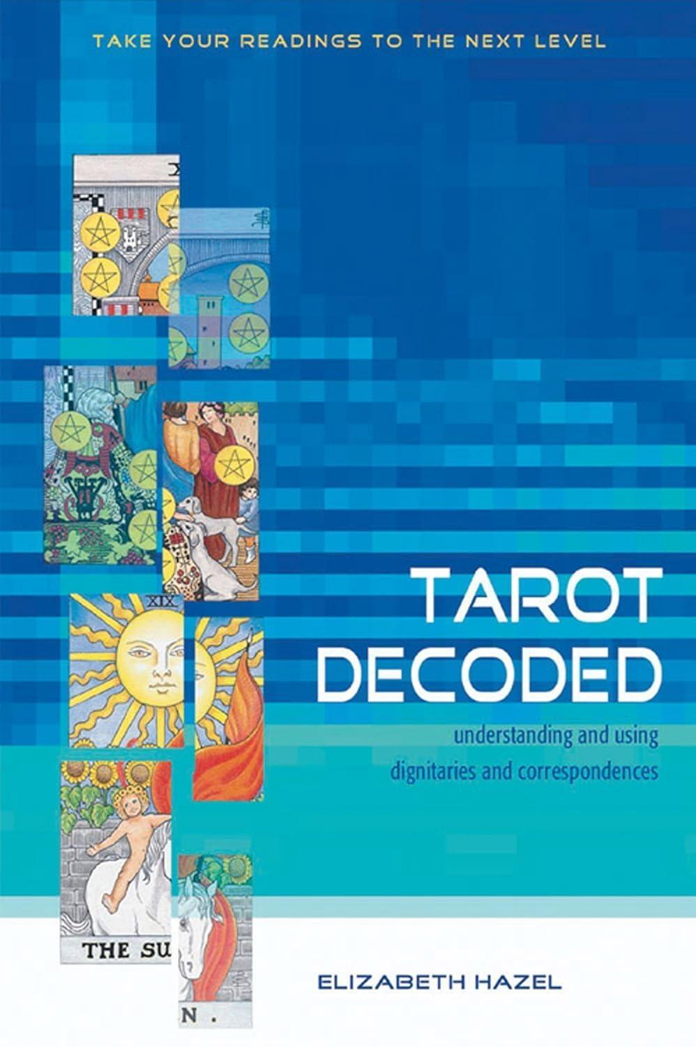 Tarot Decoded: Understanding and Using Dignities and Correspondences - FULL INSTANT DOWNLOAD | PDF DOCX EPUB