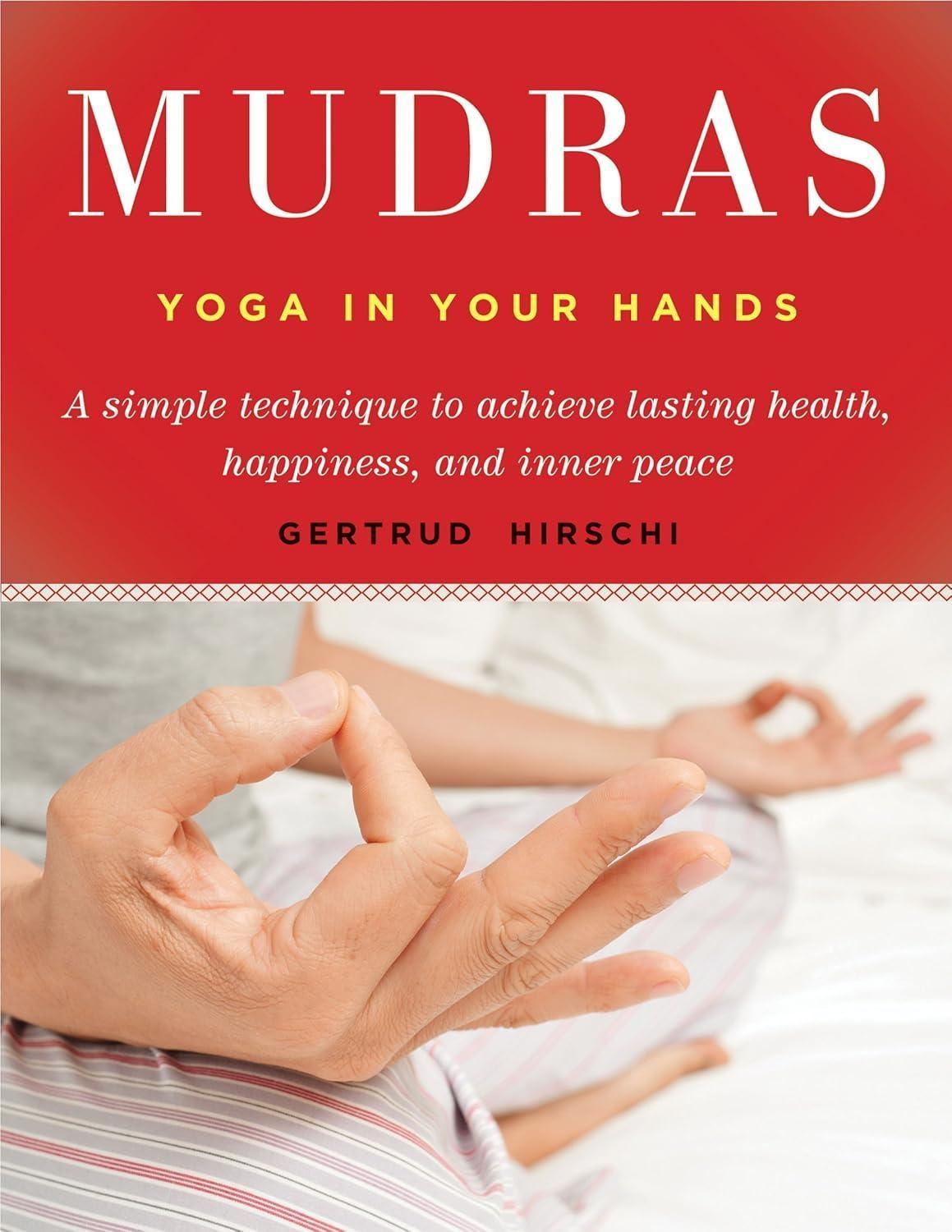 Mudras: Yoga in Your Hands - FULL INSTANT DOWNLOAD | PDF DOCX EPUB