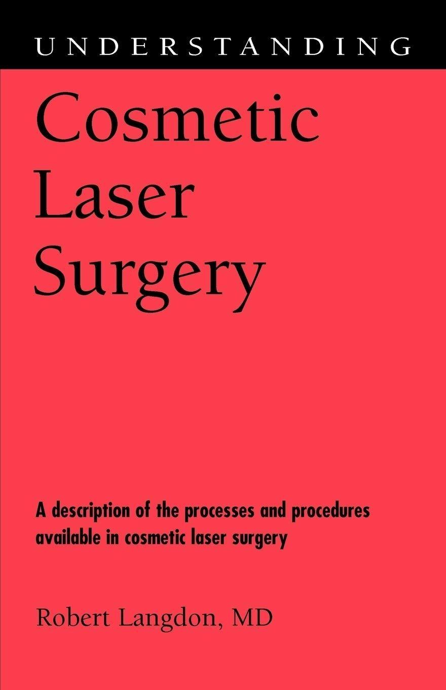 Understanding Cosmetic Laser Surgery - FULL INSTANT DOWNLOAD | PDF DOCX EPUB