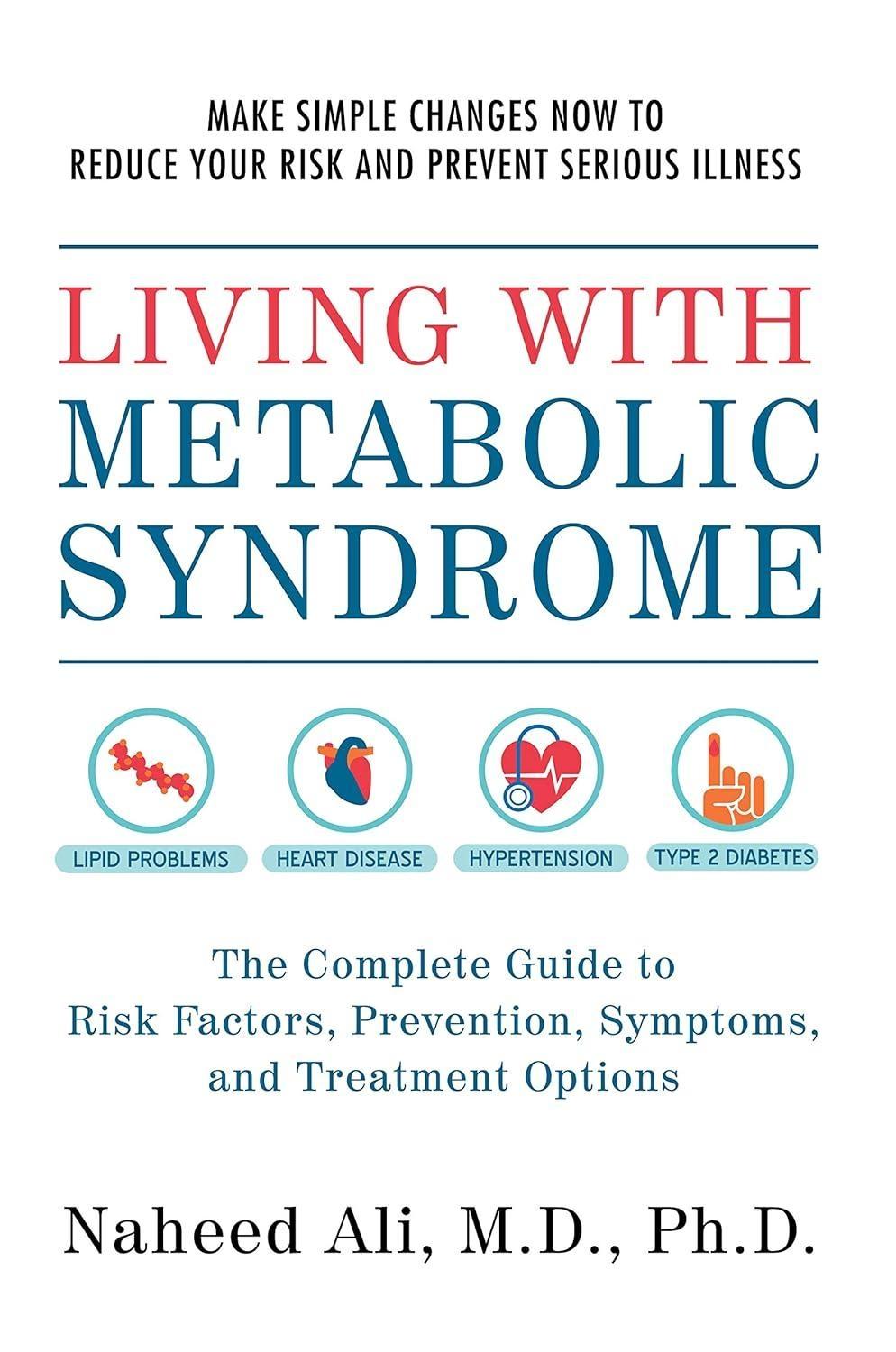 Living with Metabolic Syndrome: The Complete Guide to Risk Factors, Prevention, Symptoms and Treatment Options - FULL INSTANT DOWNLOAD | PDF DOCX EPUB