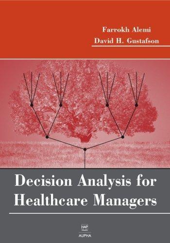 Decision Analysis for Healthcare Managers, 1st Edition - FULL INSTANT DOWNLOAD | PDF DOCX EPUB