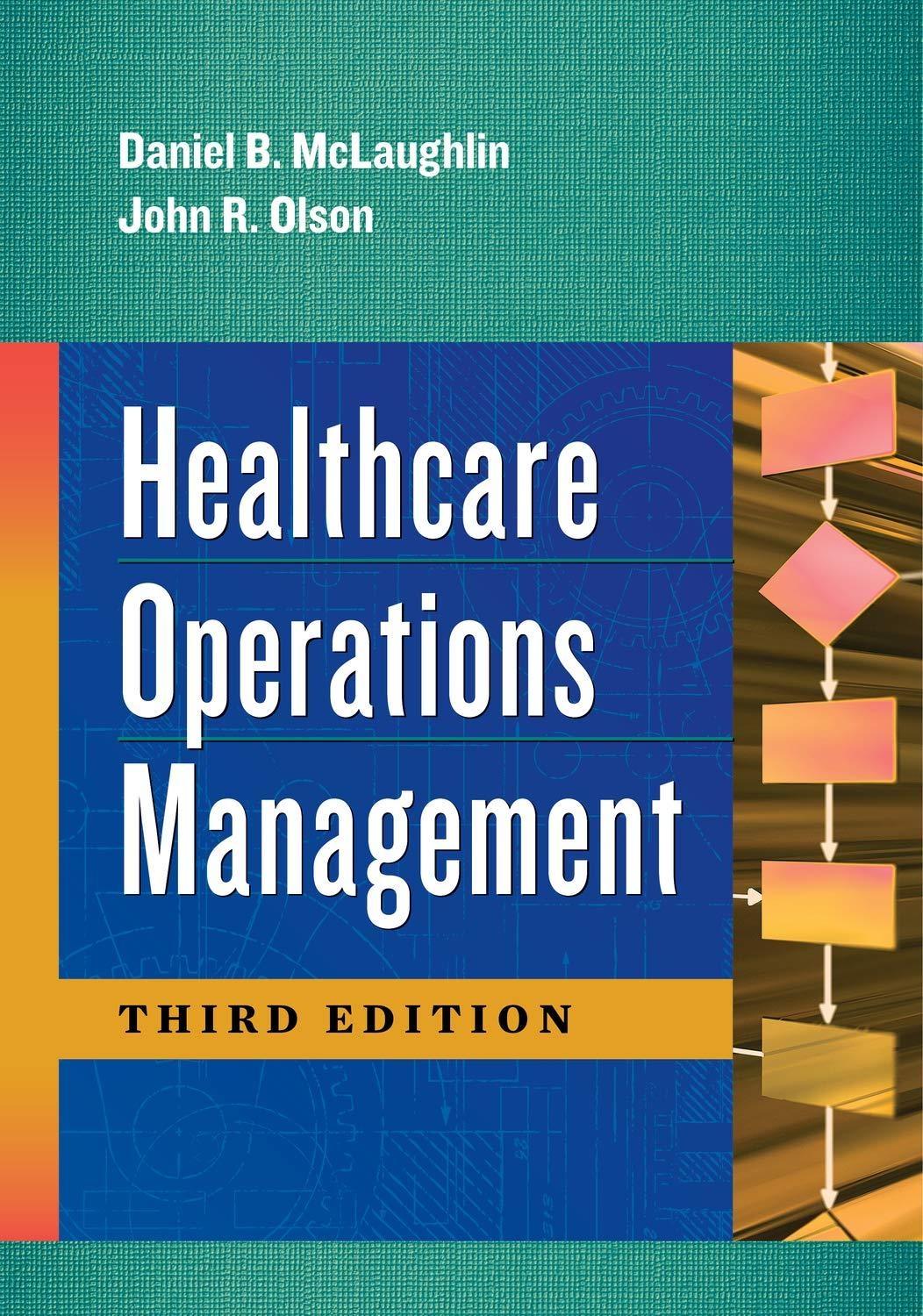 Healthcare Operations Management, 1st Edition - FULL INSTANT DOWNLOAD | PDF DOCX EPUB