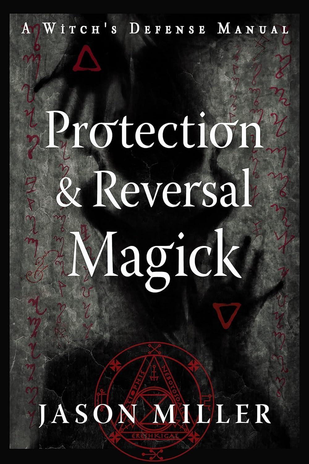 Protection & Reversal Magick: A Witch's Defense Manual - FULL INSTANT DOWNLOAD | PDF DOCX EPUB