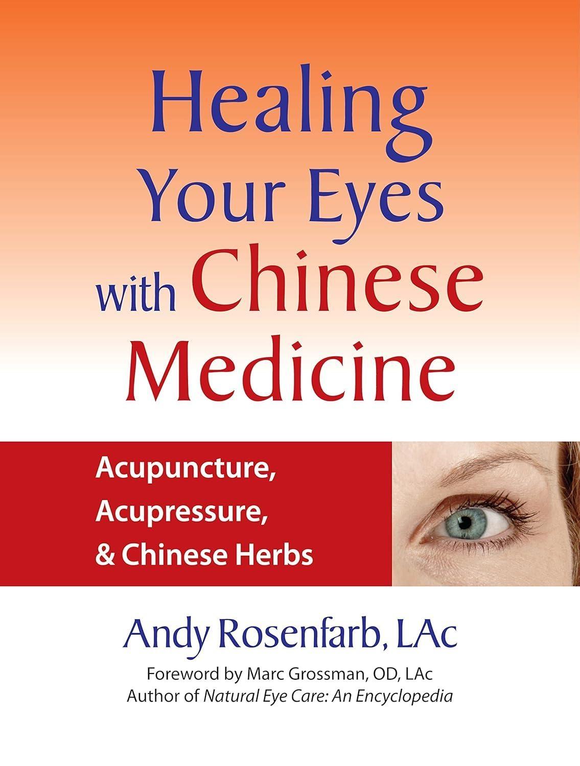 Healing Your Eyes with Chinese Medicine: Acupuncture, Acupressure, & Chinese Herbs - FULL INSTANT DOWNLOAD | PDF DOCX EPUB