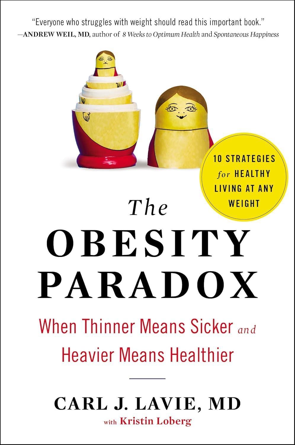The Obesity Paradox: When Thinner Means Sicker and Heavier Means Healthier - FULL INSTANT DOWNLOAD | PDF DOCX EPUB