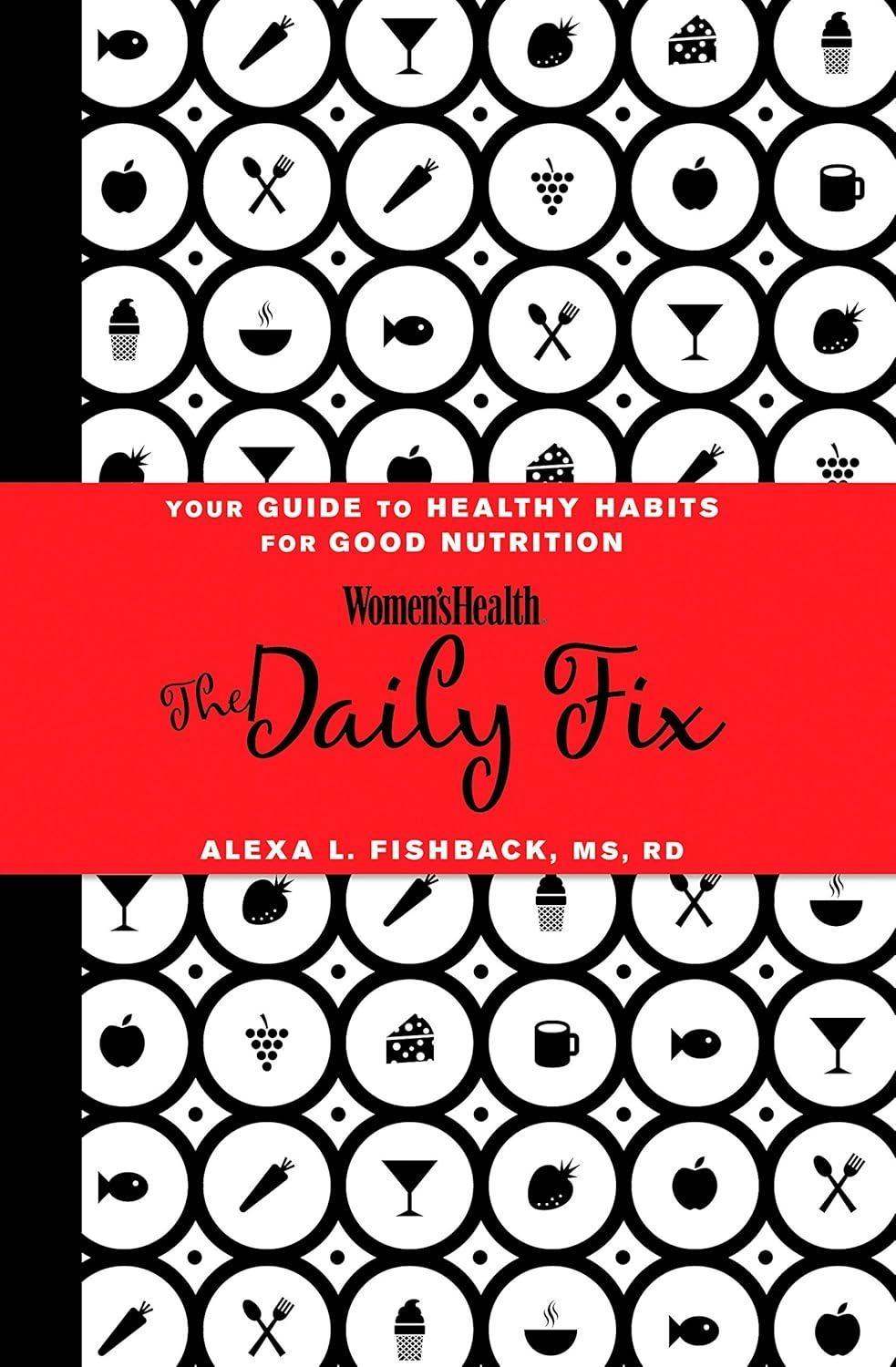 Women's Health The Daily Fix: Your Guide to Healthy Habits for Good Nutrition - FULL INSTANT DOWNLOAD | PDF DOCX EPUB