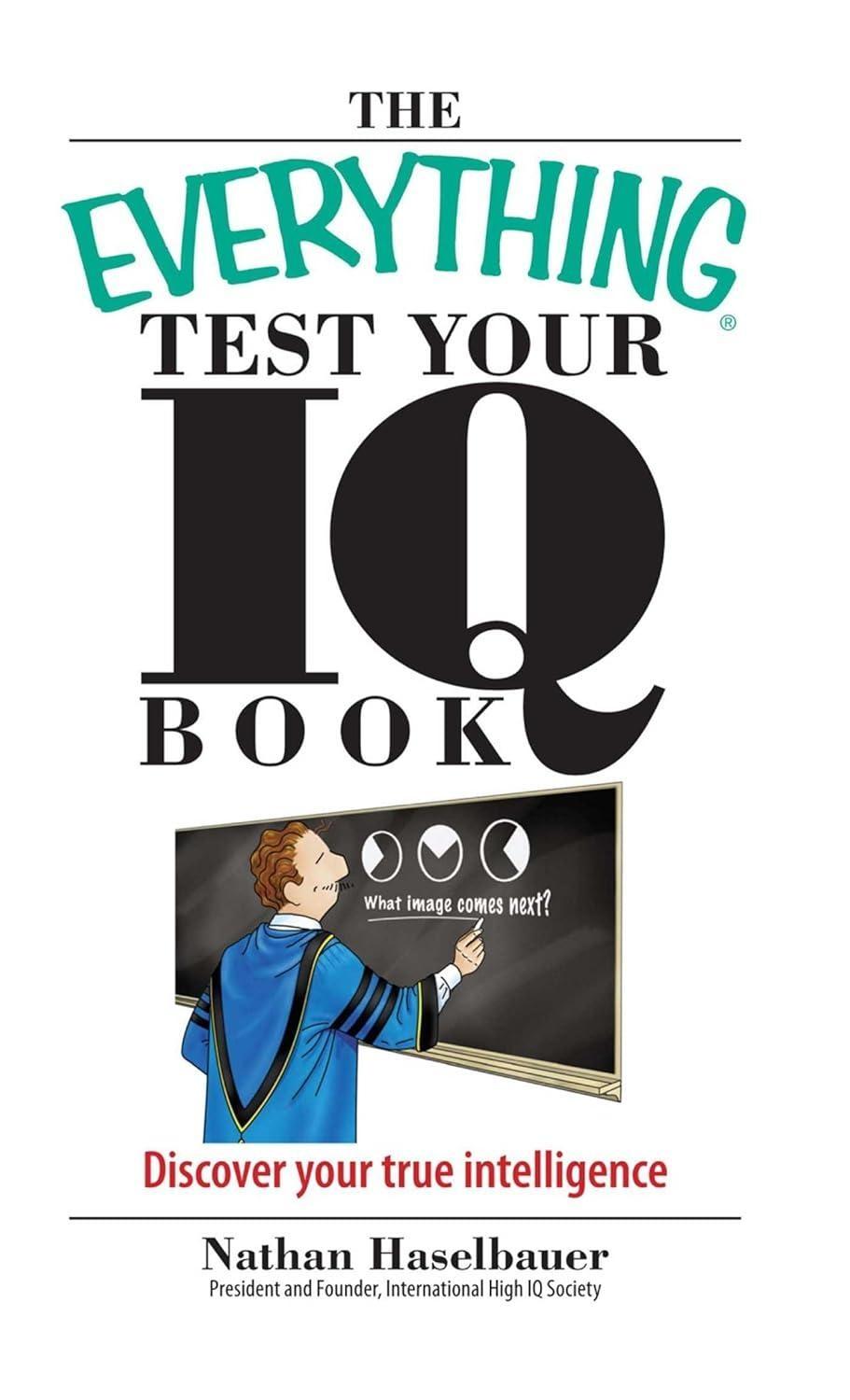 The Everything Test Your I.Q. Book: Discover Your True Intelligence - FULL INSTANT DOWNLOAD | PDF DOCX EPUB