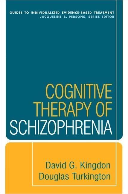 Cognitive Therapy of Schizophrenia - FULL INSTANT DOWNLOAD | PDF DOCX EPUB
