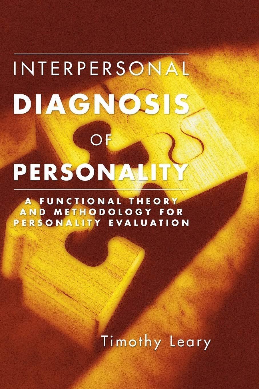Interpersonal Diagnosis of Personality: A Functional Theory and Methodology for Personality Evaluation - FULL INSTANT DOWNLOAD | PDF DOCX EPUB