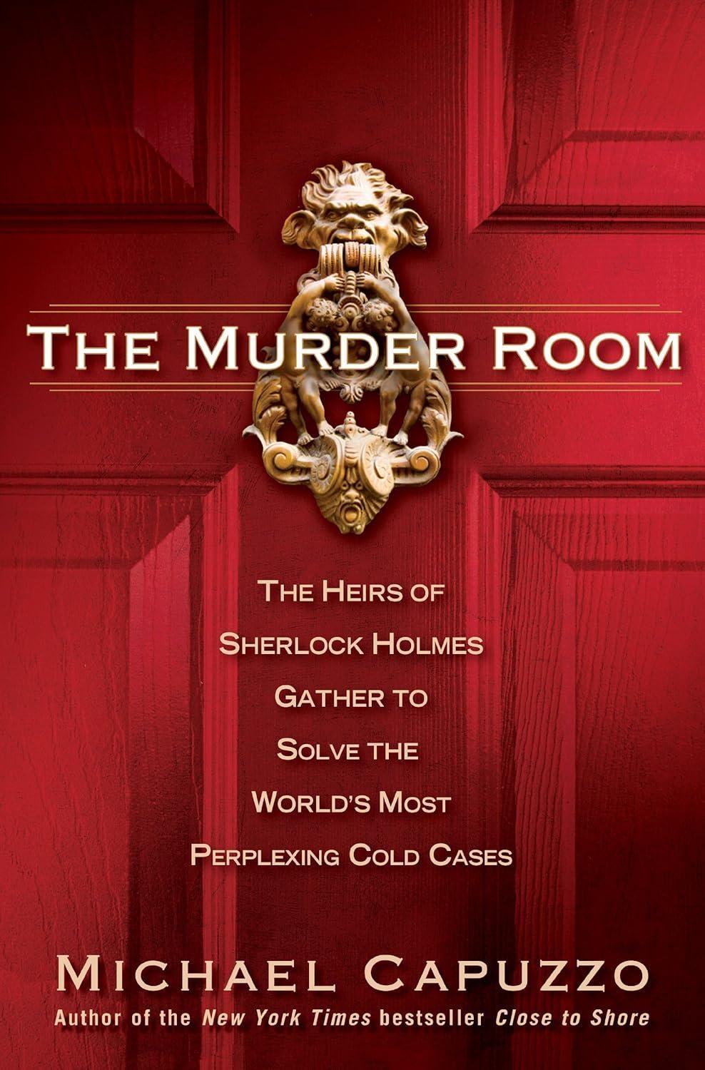 The Murder Room: The Heirs of Sherlock Holmes Gather to Solve the World's Most Perplexing Cold Ca ses - FULL INSTANT DOWNLOAD | PDF DOCX EPUB