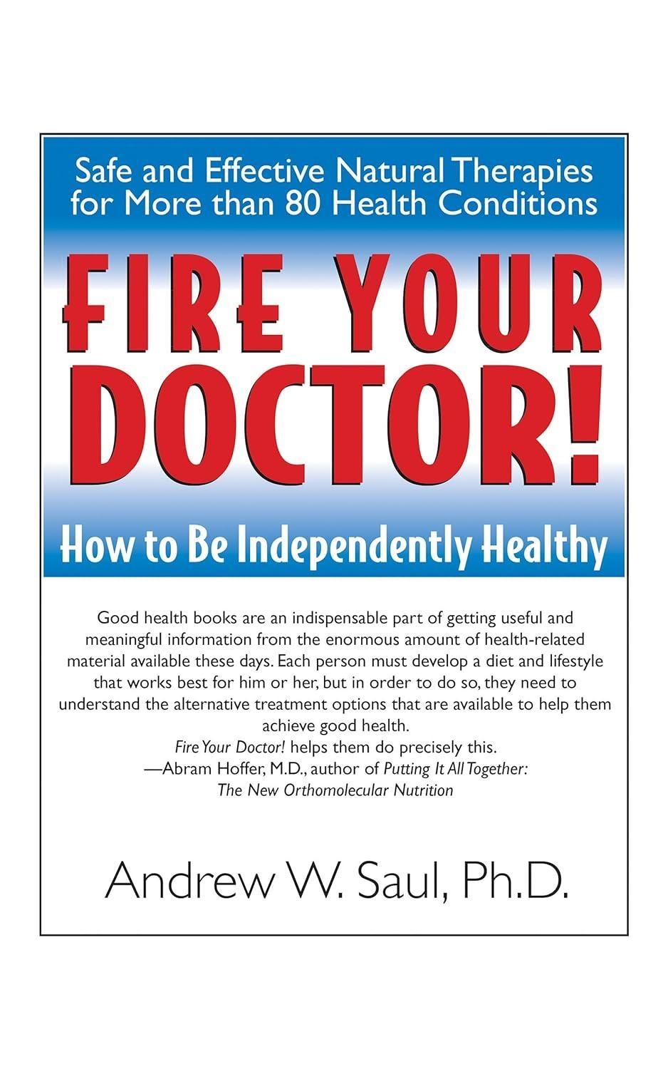 Fire Your Doctor!: How to Be Independently Healthy - FULL INSTANT DOWNLOAD | PDF DOCX EPUB