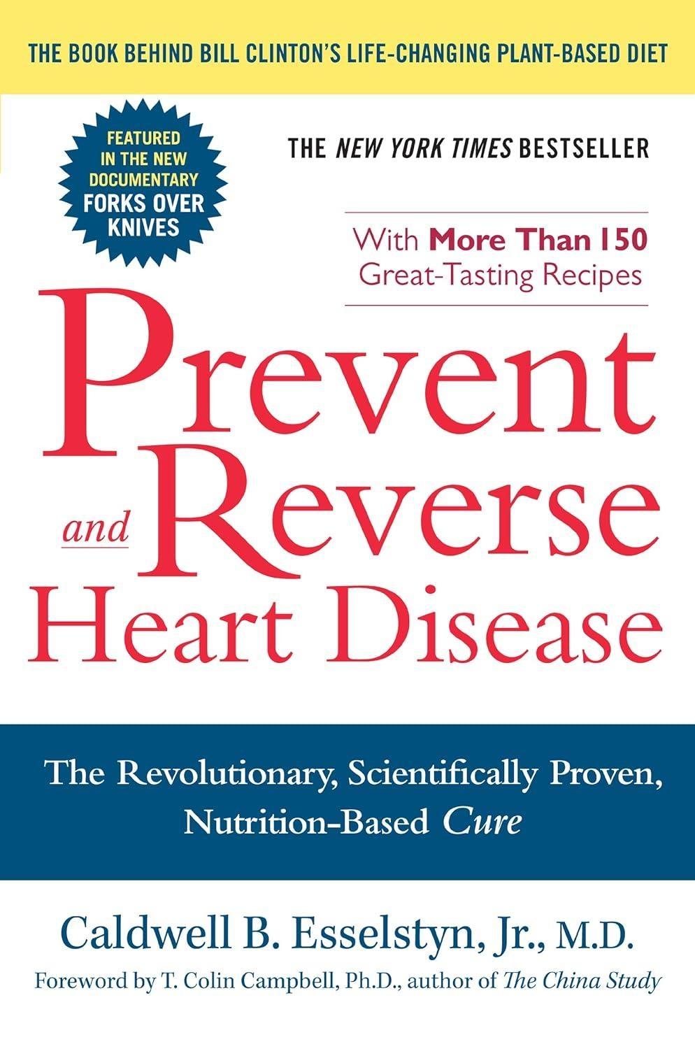 Prevent and Reverse Heart Disease: The Revolutionary, Scientifically Proven, Nutrition-Based Cure - FULL INSTANT DOWNLOAD | PDF DOCX EPUB