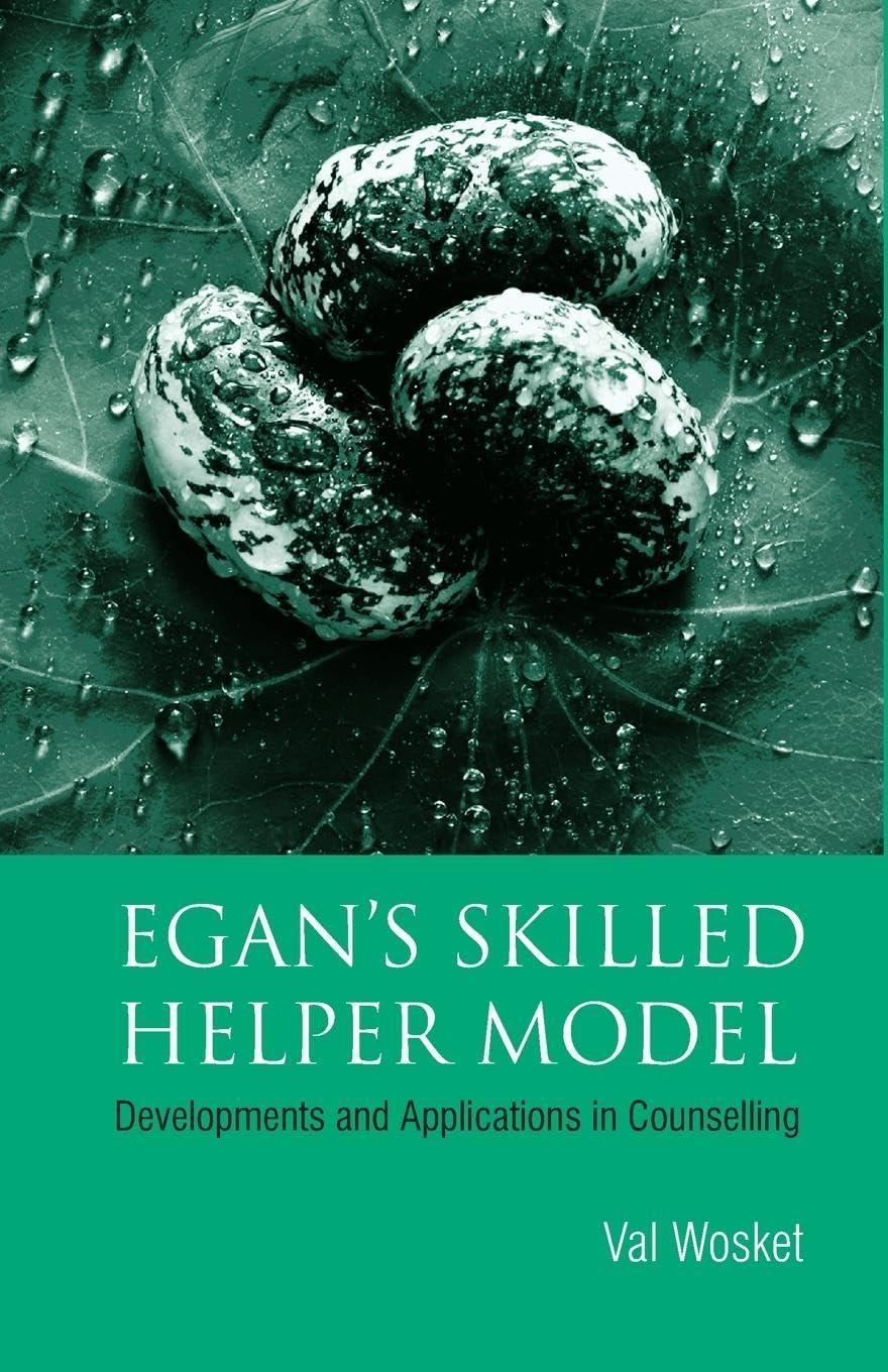 Egan's Skilled Helper Model: Developments and Implications in Counselling, 1st Edition - FULL INSTANT DOWNLOAD | PDF DOCX EPUB