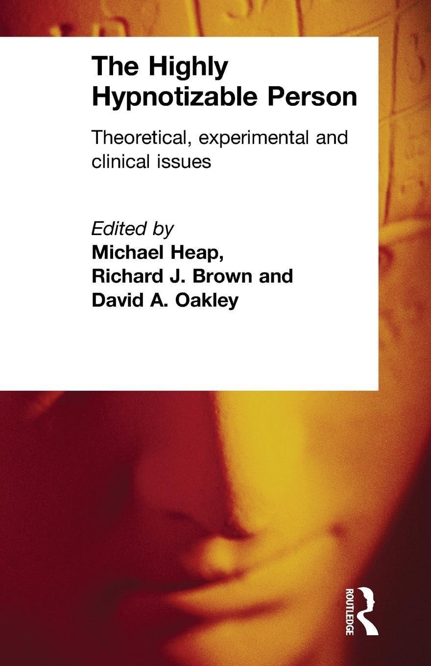 The Highly Hypnotizable Person: Theoretical, Experimental and Clinical Issues, 1st Edition - FULL INSTANT DOWNLOAD | PDF DOCX EPUB