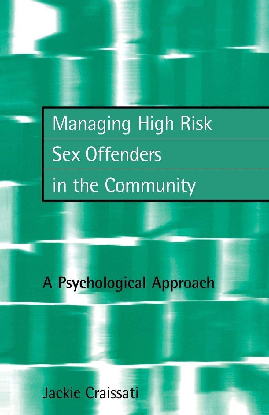 Managing High Risk Sex Offenders in the Community: A Psychological Approach, 1st Edition - FULL INSTANT DOWNLOAD | PDF DOCX EPUB