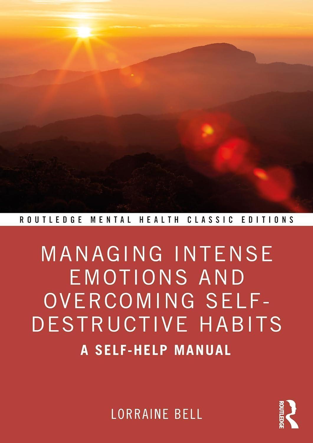 Managing Intense Emotions and Overcoming Self-Destructive Habits: A Self-Help Manual, 1st Edition - FULL INSTANT DOWNLOAD | PDF DOCX EPUB