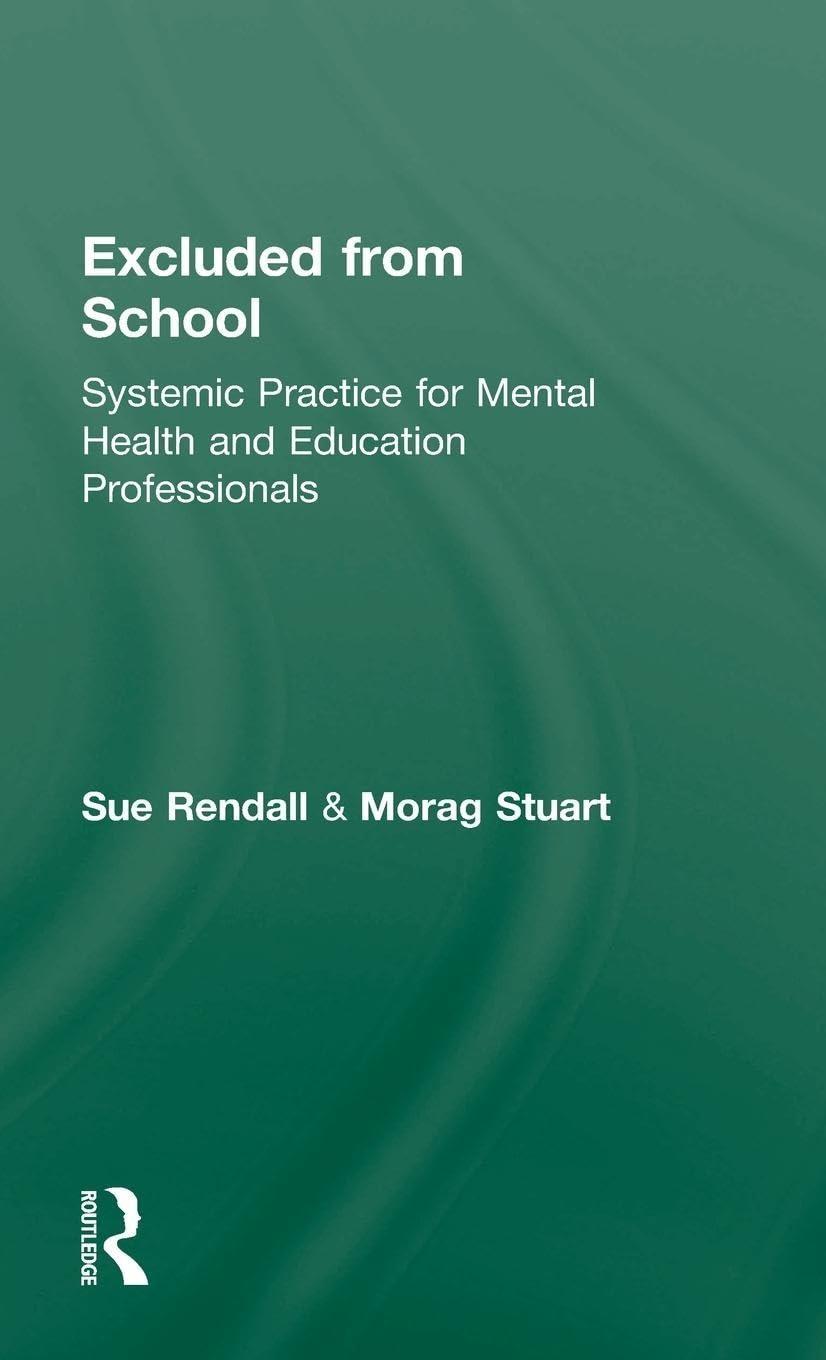 Excluded From School: Systemic Practice for Mental Health and Education Professionals, 1st Edition - FULL INSTANT DOWNLOAD | PDF DOCX EPUB