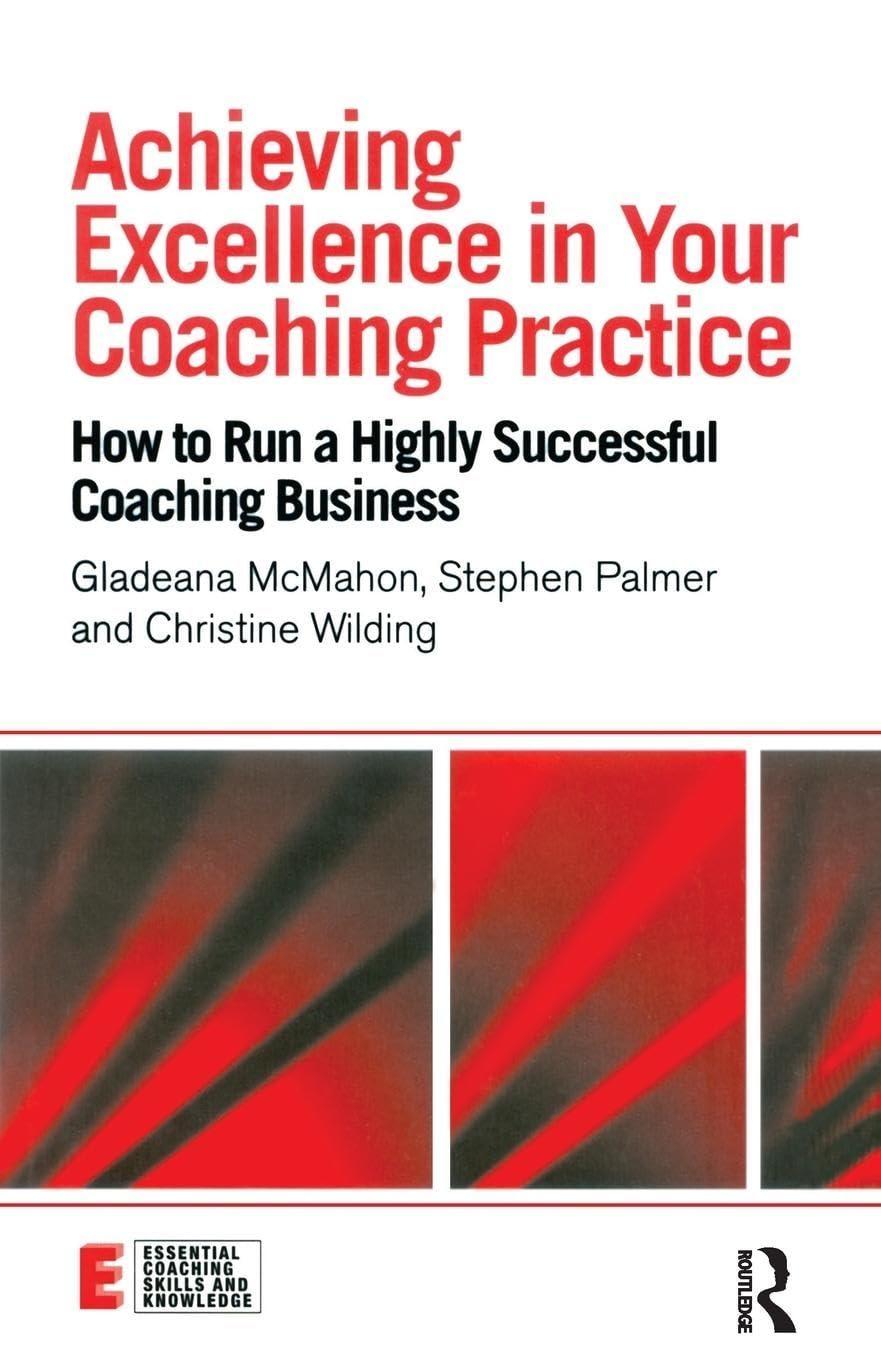 Achieving Excellence in Your Coaching Practice: How to Run a Highly Successful Coaching Business, 1st Edition - FULL INSTANT DOWNLOAD | PDF DOCX EPUB