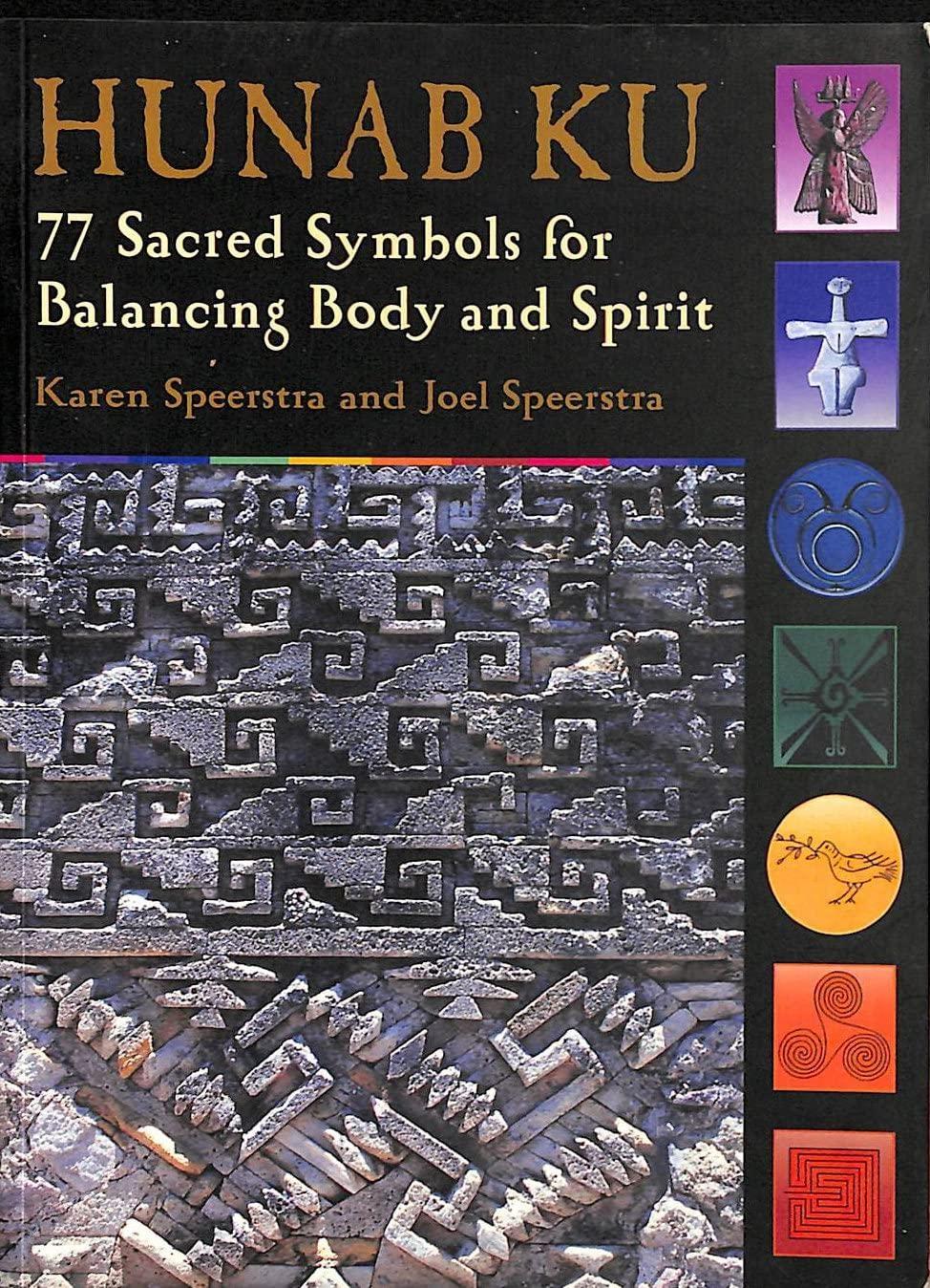 Hunab Ku: 77 Sacred Symbols for Balancing Body and Spirit - FULL INSTANT DOWNLOAD | PDF DOCX EPUB