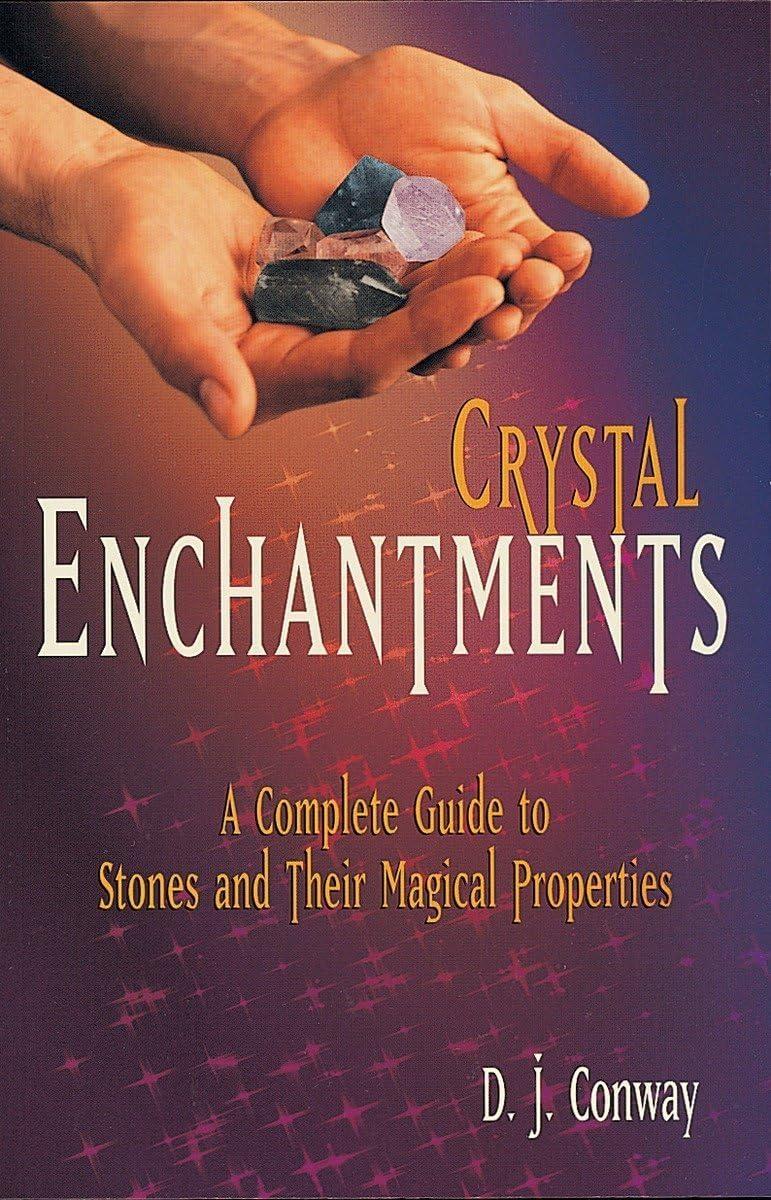 Crystal Enchantments: A Complete Guide to Stones and Their Magical Properties - FULL INSTANT DOWNLOAD | PDF DOCX EPUB