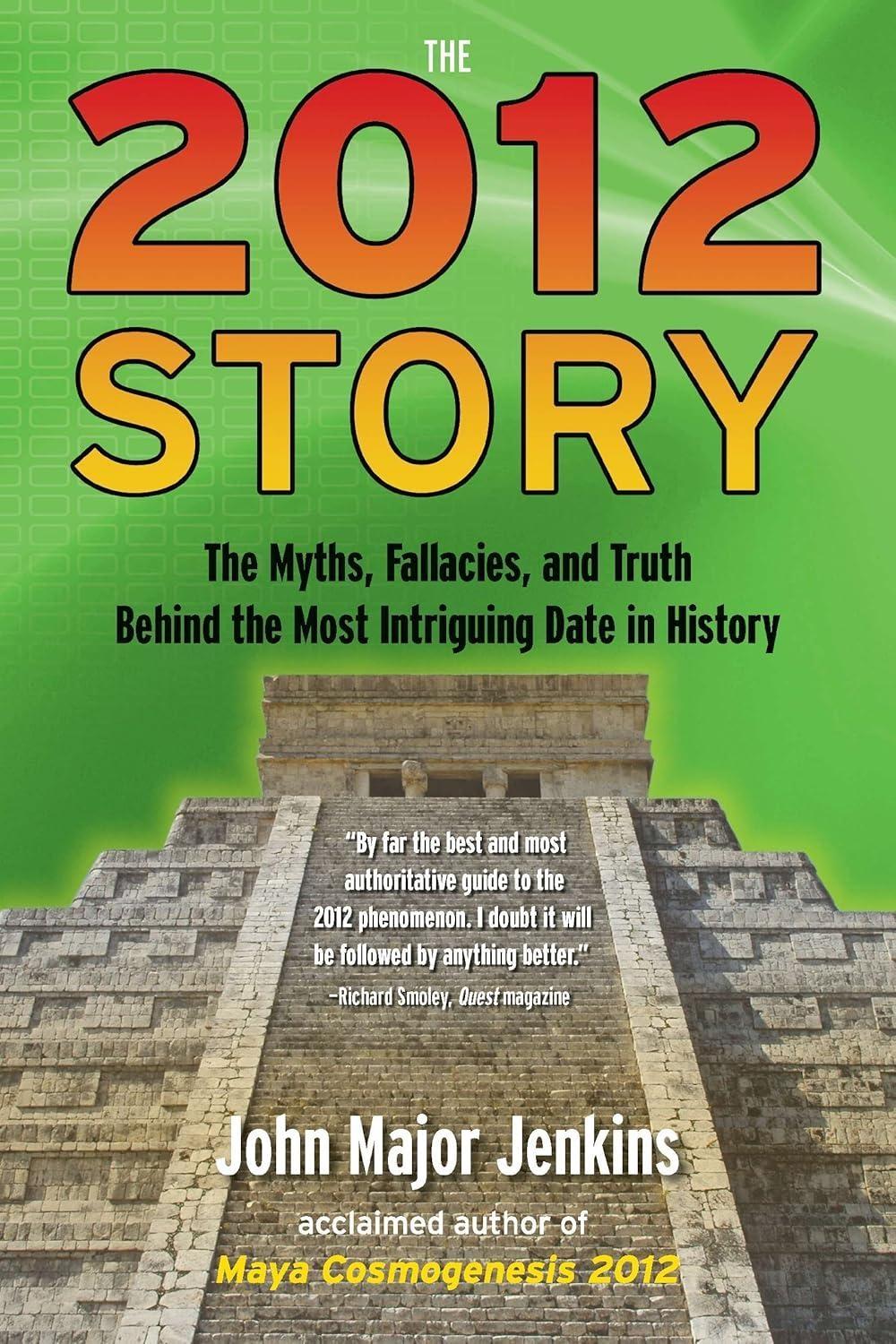 The 2012 Story: The Myths, Fallacies, and Truth Behind the Most Intriguing Date in History - FULL INSTANT DOWNLOAD | PDF DOCX EPUB