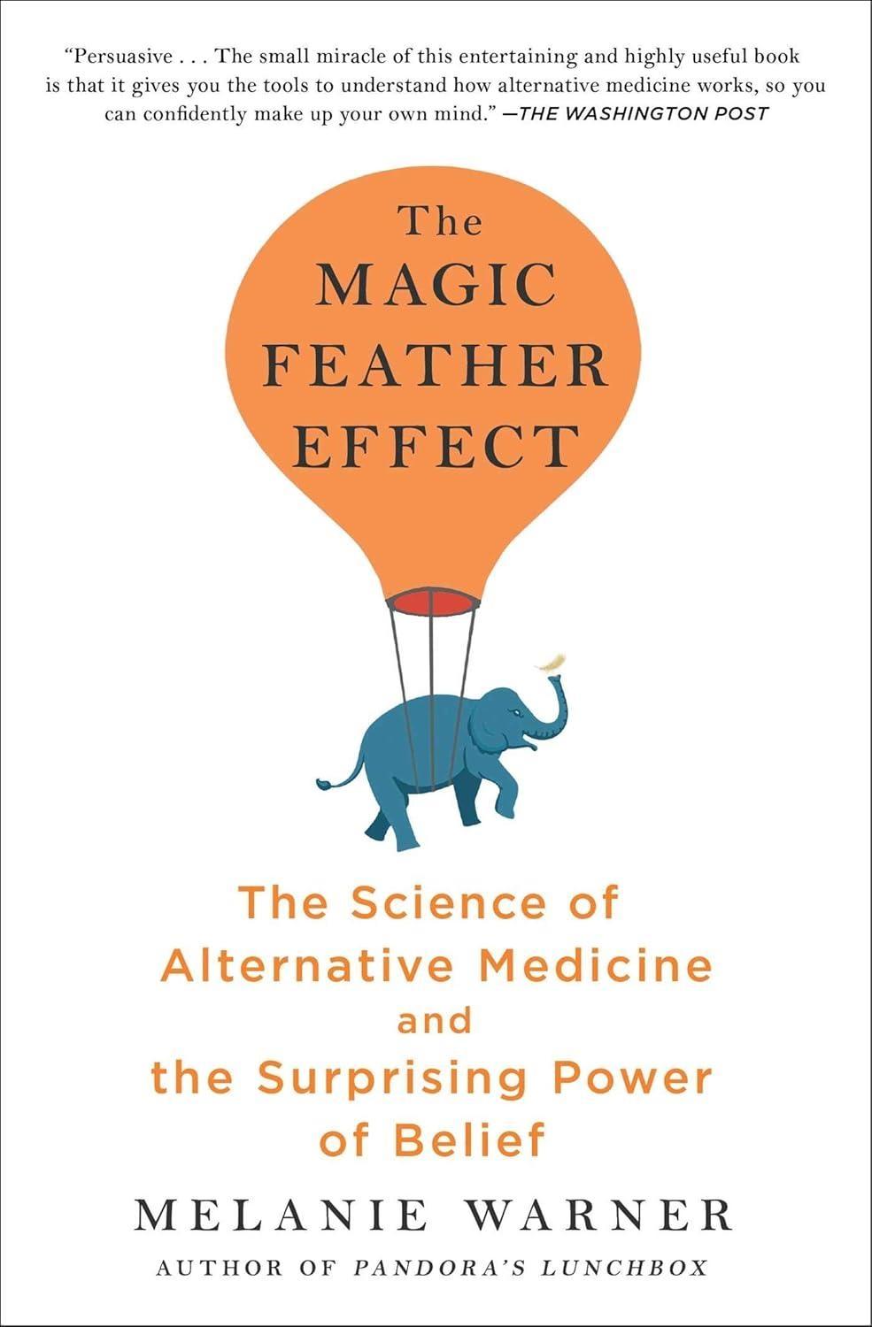 The Magic Feather Effect: The Science of Alternative Medicine and the Surprising Power of Belief - FULL INSTANT DOWNLOAD | PDF DOCX EPUB