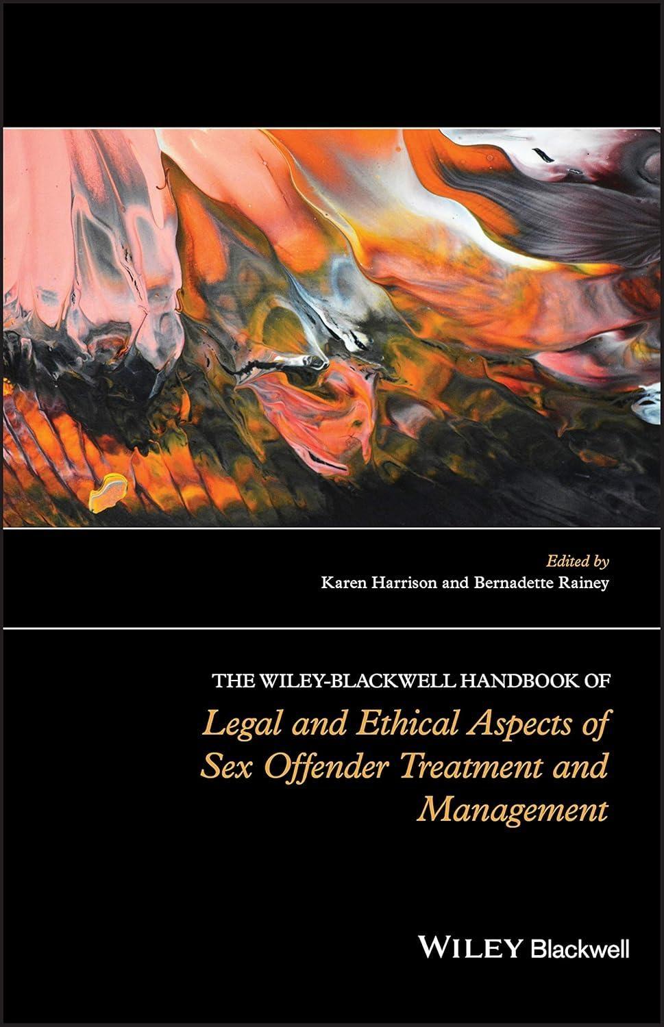 The Wiley-Blackwell Handbook of Legal and Ethical Aspects of Sex Offender Treatment and Management, 1st Edition - FULL INSTANT DOWNLOAD | PDF DOCX EPUB