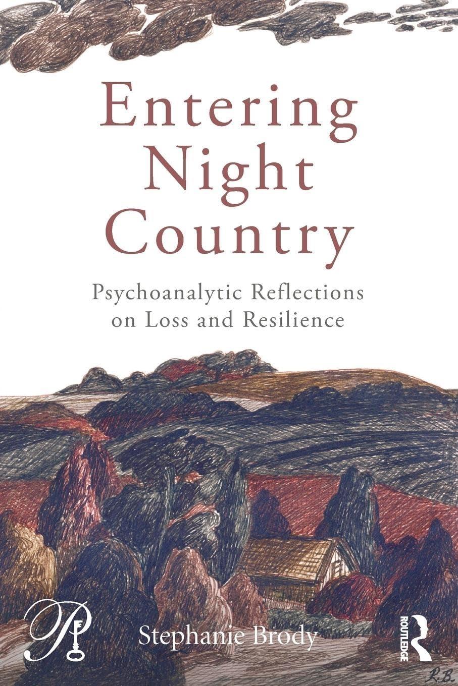 Entering Night Country: Psychoanalytic Reflections on Loss and Resilience, 1st Edition - FULL INSTANT DOWNLOAD | PDF DOCX EPUB
