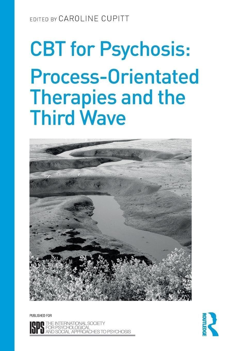 CBT for Psychosis: Process-orientated Therapies and the Third Wave, 1st Edition - FULL INSTANT DOWNLOAD | PDF DOCX EPUB