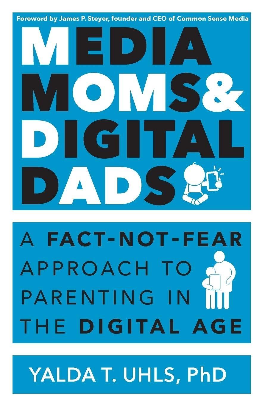 Media Moms & Digital Dads: A Fact-Not-Fear Approach to Parenting in the Digital Age, 1st Edition - FULL INSTANT DOWNLOAD | PDF DOCX EPUB