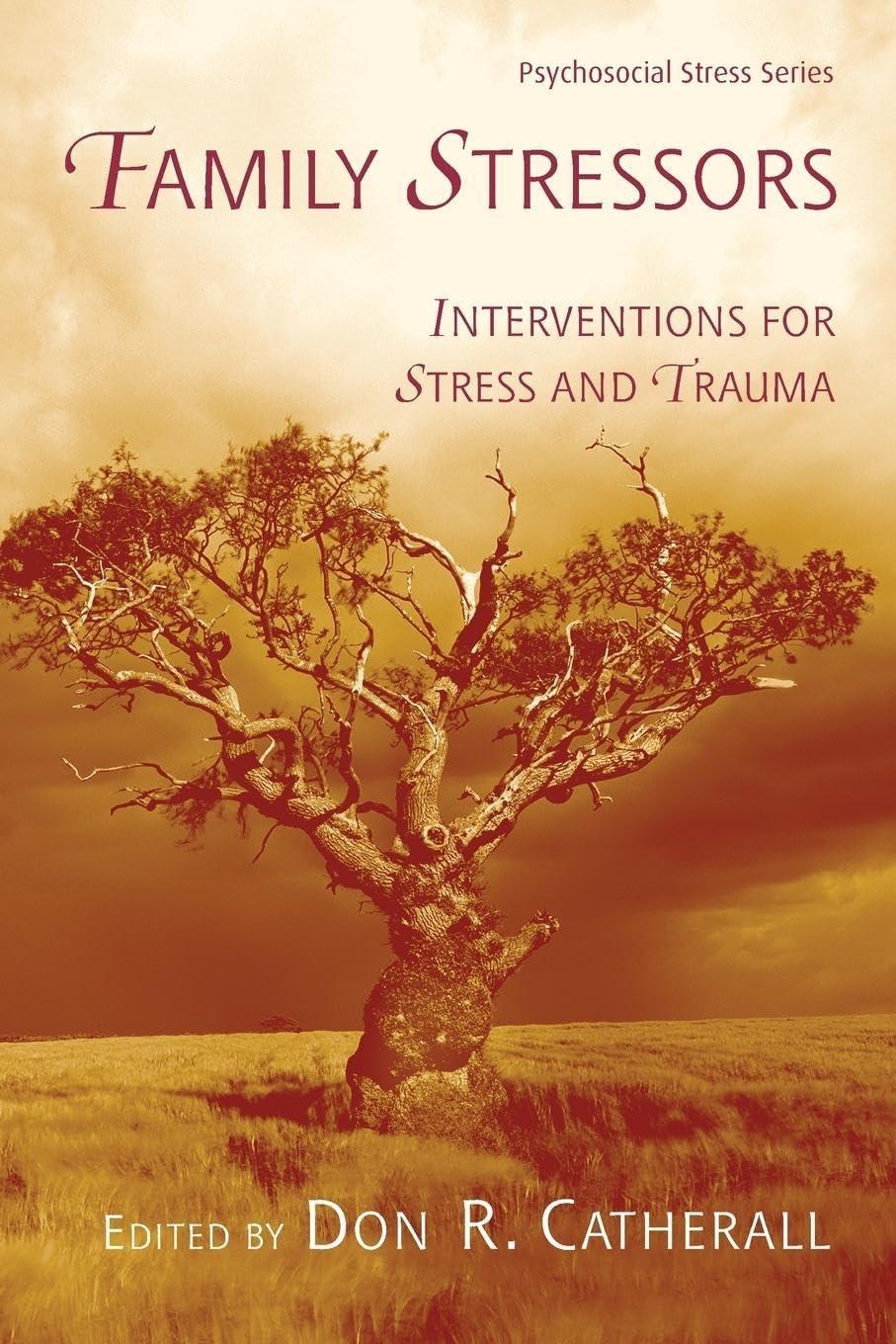 Family Stressors: Interventions for Stress and Trauma, 1st Edition - FULL INSTANT DOWNLOAD | PDF DOCX EPUB