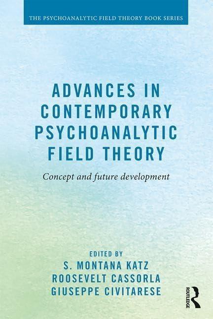 Advances in Contemporary Psychoanalytic Field Theory: Concept and Future Development, 1st Edition - FULL INSTANT DOWNLOAD | PDF DOCX EPUB