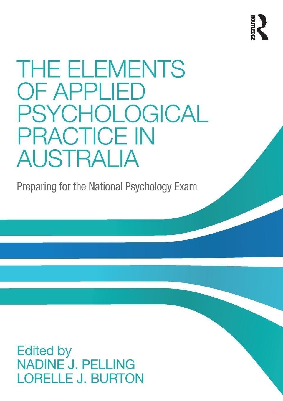 The Elements of Applied Psychological Practice in Australia: Preparing for the National Psychology Examination, 1st Edition - FULL INSTANT DOWNLOAD | PDF DOCX EPUB