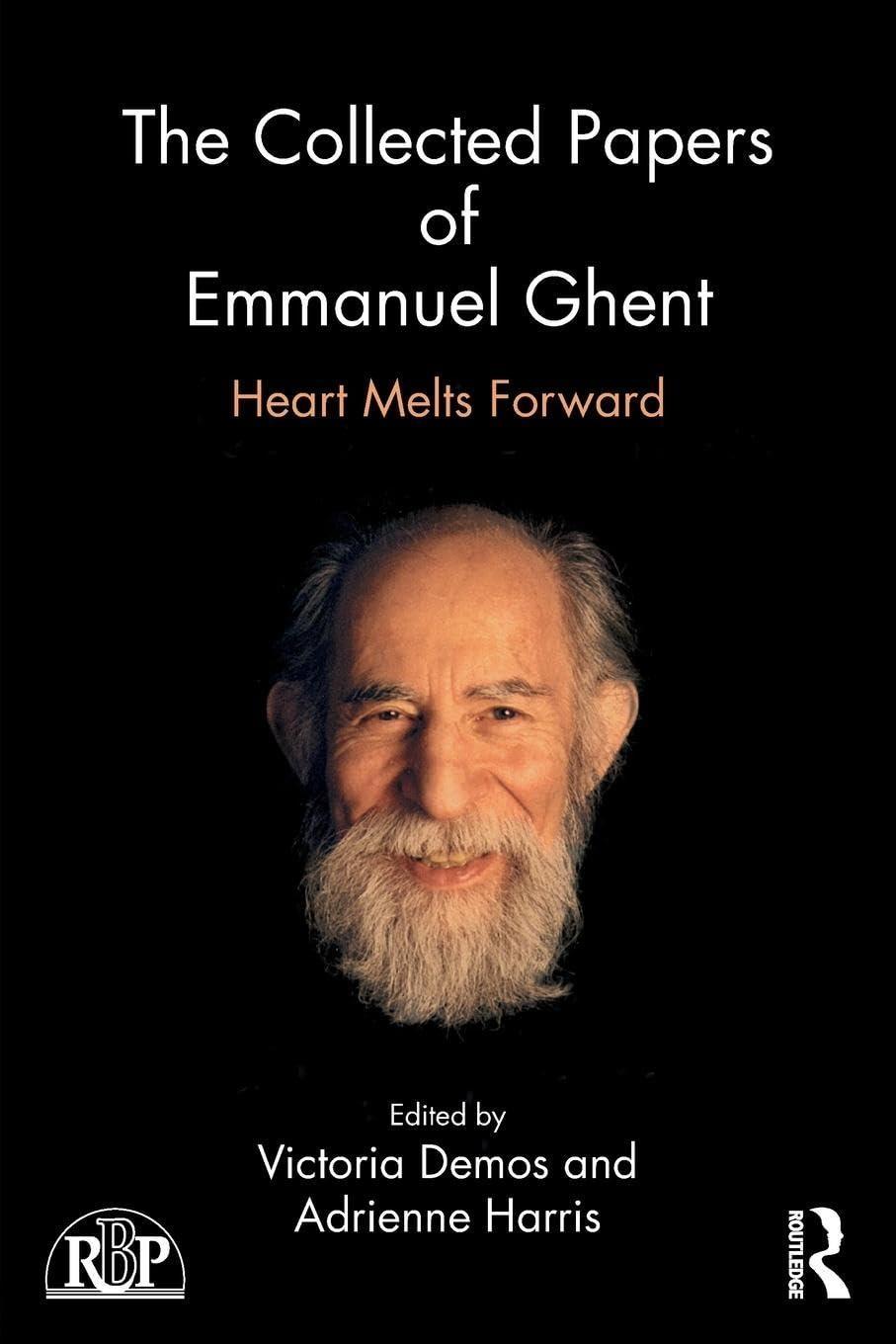 The Collected Papers of Emmanuel Ghent: Heart Melts Forward, 1st Edition - FULL INSTANT DOWNLOAD | PDF DOCX EPUB