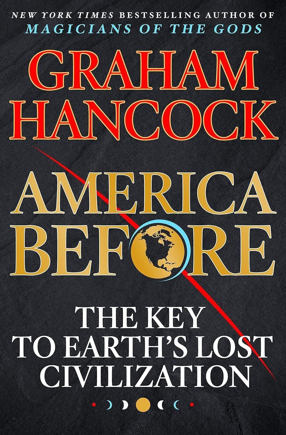 America Before: The Key to Earth's Lost Civilization - FULL INSTANT DOWNLOAD | PDF DOCX EPUB