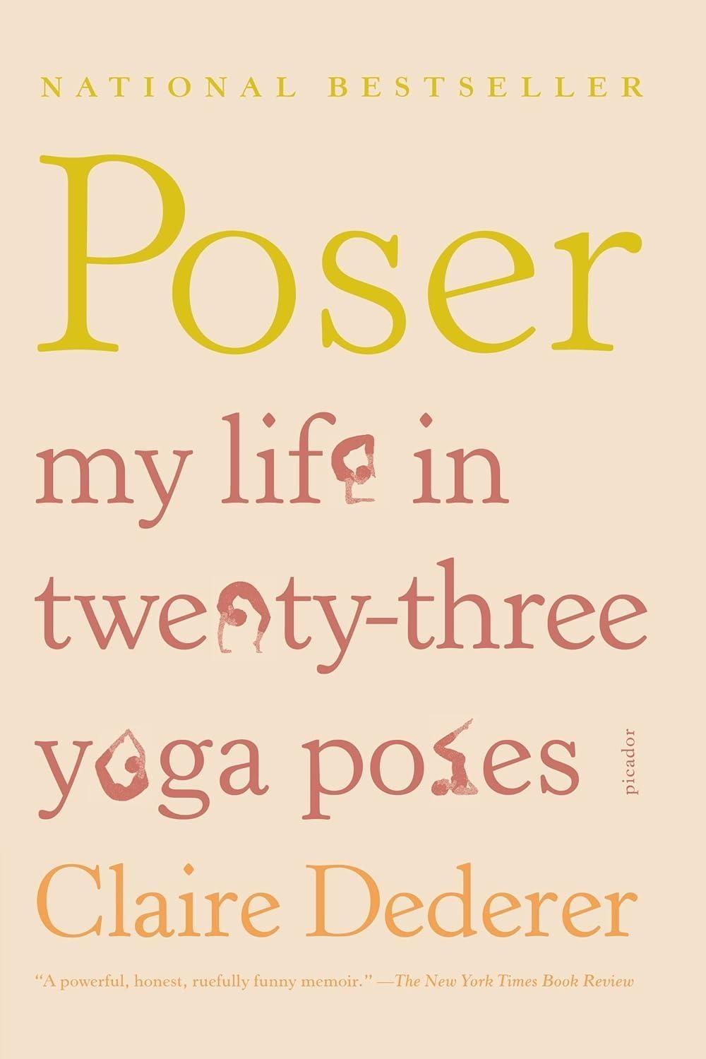 Poser: My Life in Twenty-three Yoga Poses - FULL INSTANT DOWNLOAD | PDF DOCX EPUB