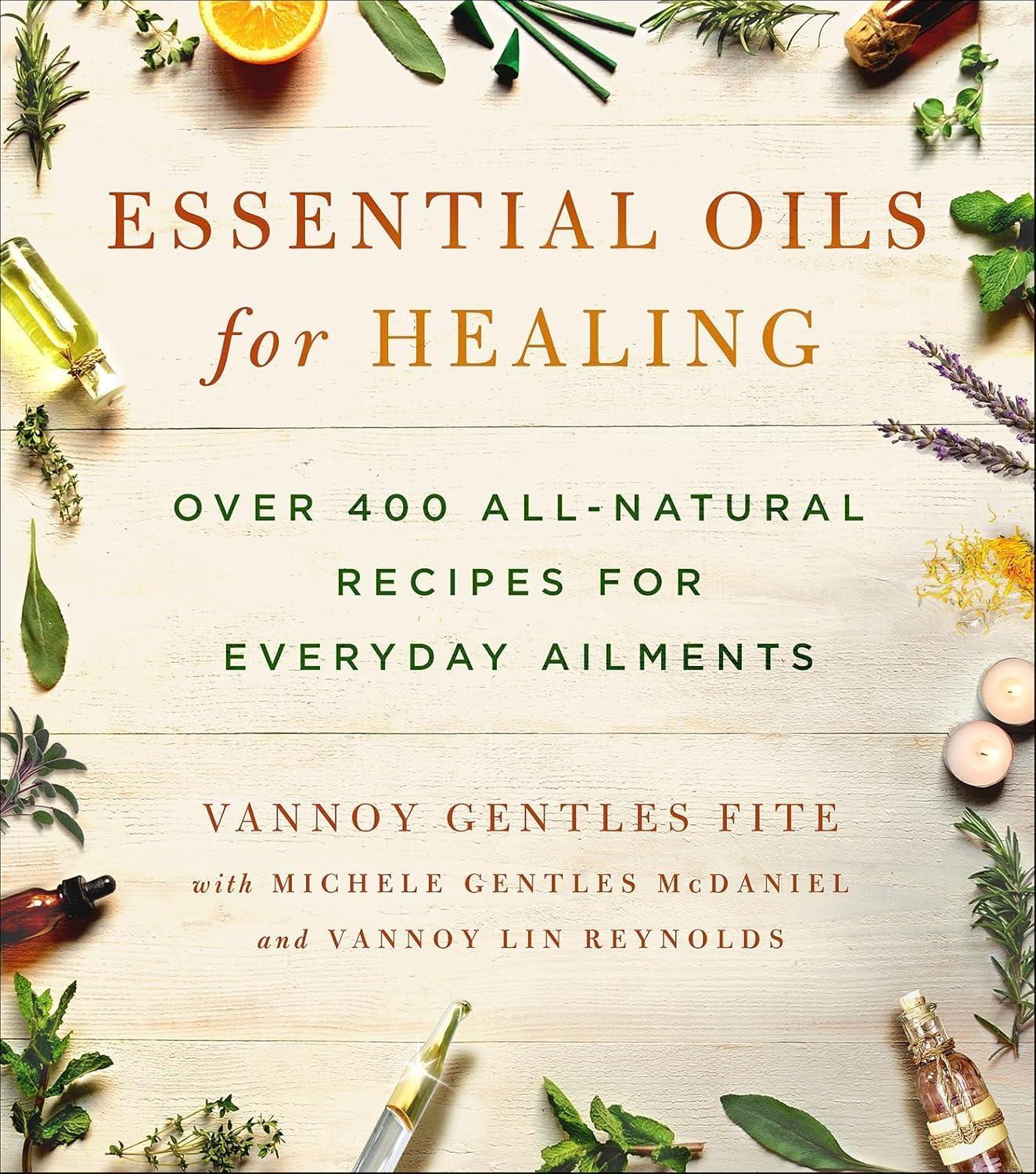 Essential Oils for Healing: Over 400 All-Natural Recipes for Everyday Ailments - FULL INSTANT DOWNLOAD | PDF DOCX EPUB