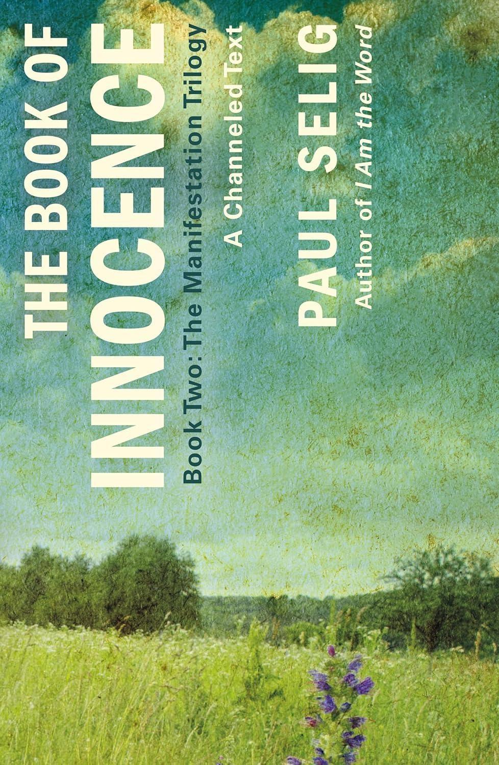 The Book of Innocence: A Channeled Text: (Book Two of the Manifestation Trilogy) - FULL INSTANT DOWNLOAD | PDF DOCX EPUB