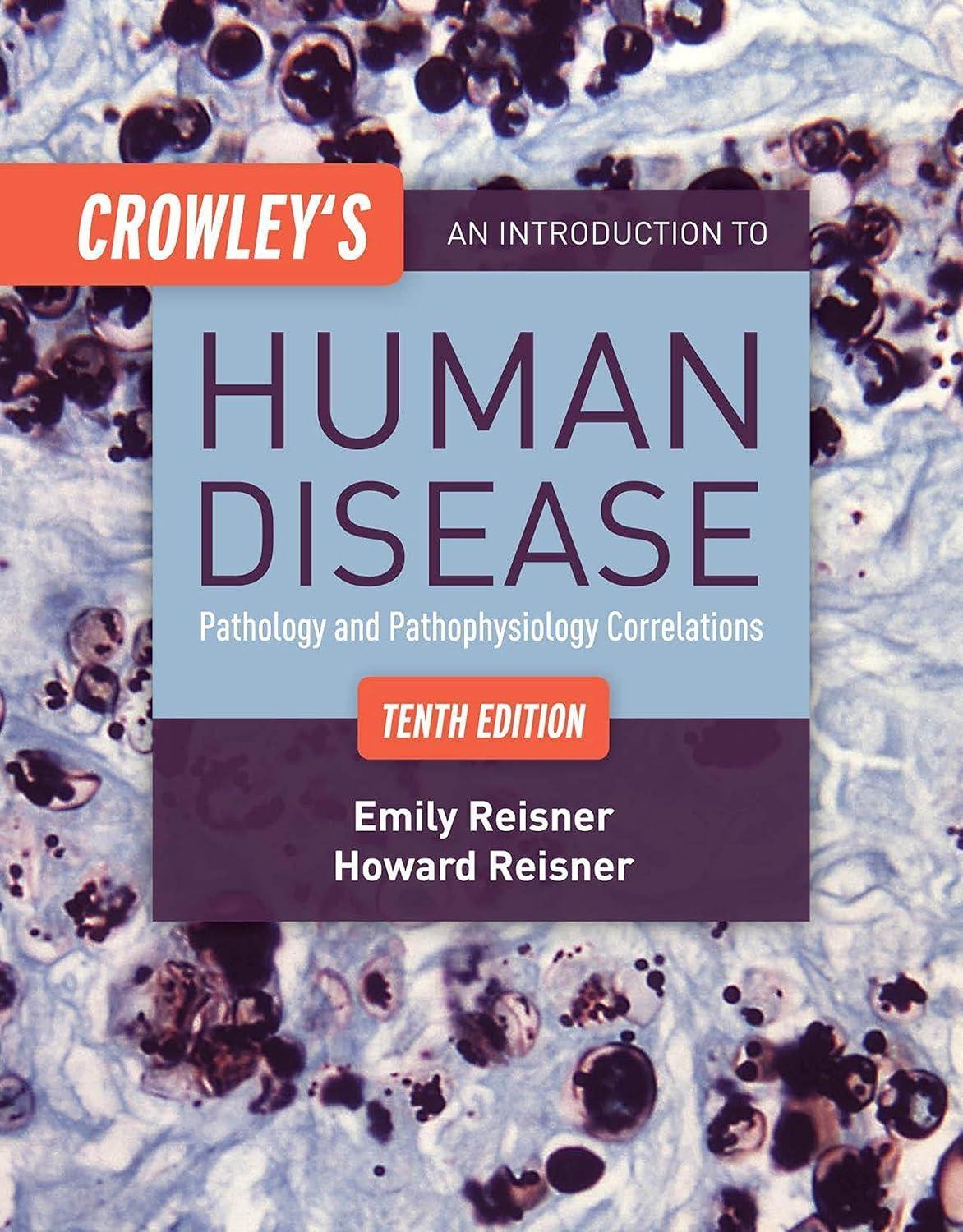 Crowley's An Introduction to Human Disease, 10th Edition - FULL INSTANT DOWNLOAD | PDF DOCX EPUB